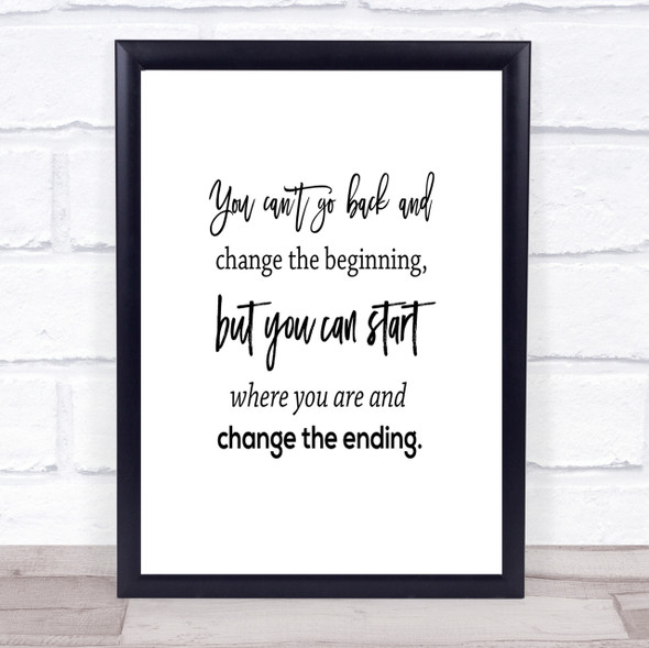 Change The Ending Quote Print Poster Typography Word Art Picture