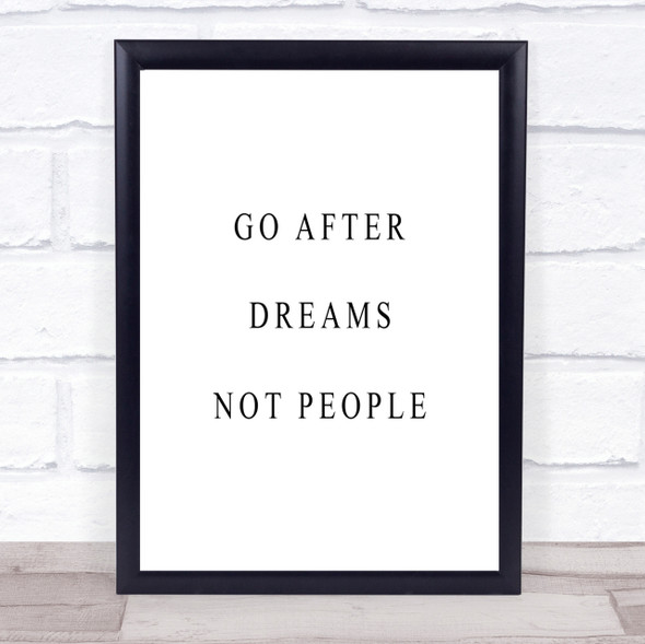 After Dreams Not People Quote Print Poster Typography Word Art Picture