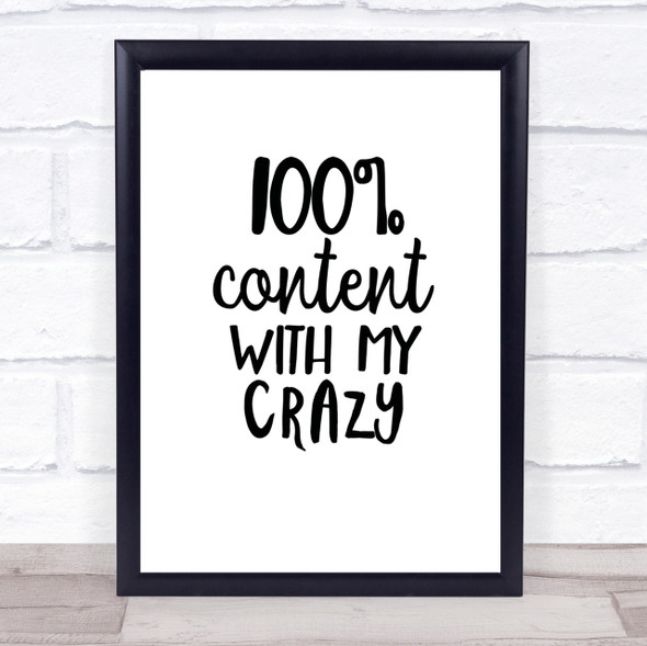 Content With My Crazy Quote Print Poster Typography Word Art Picture