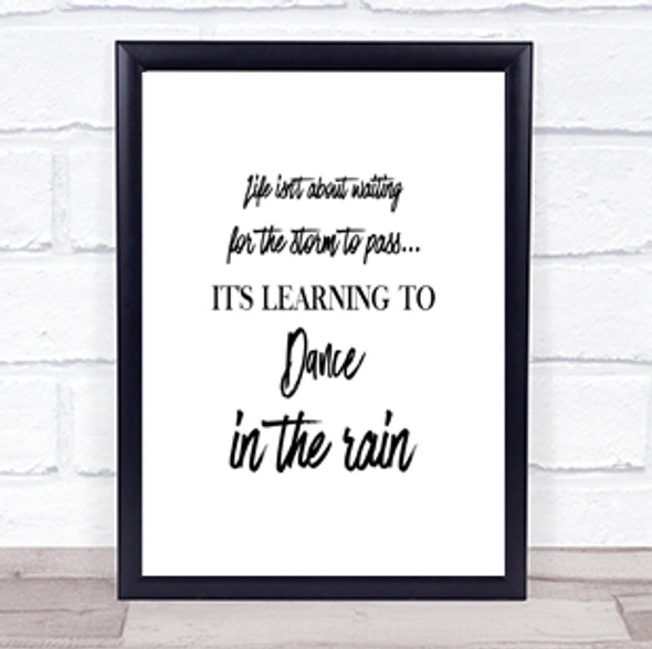 Dance In The Rain Quote Print Poster Typography Word Art Picture