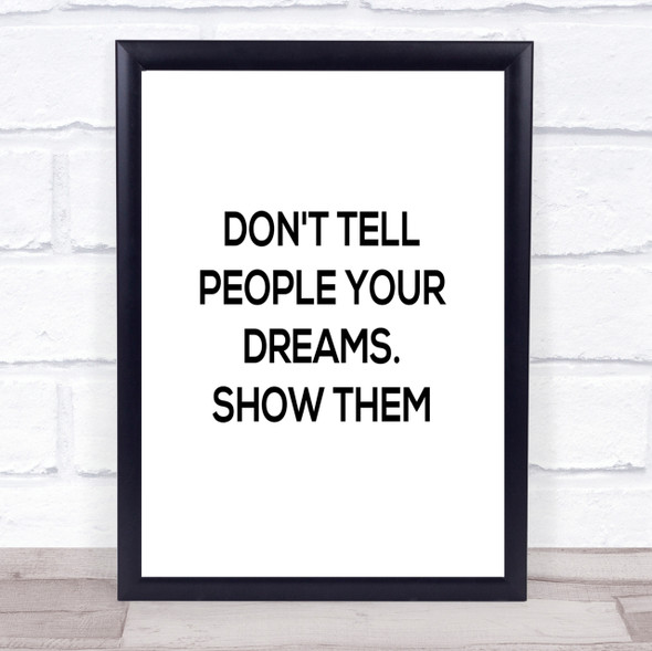 Don't Tell People Quote Print Poster Typography Word Art Picture