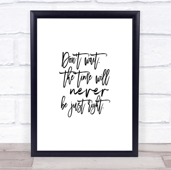 Don't Wait Quote Print Poster Typography Word Art Picture