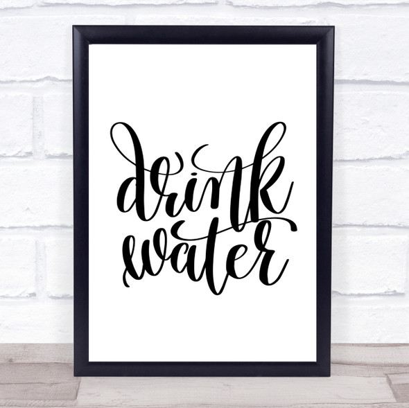 Drink Water Quote Print Poster Typography Word Art Picture