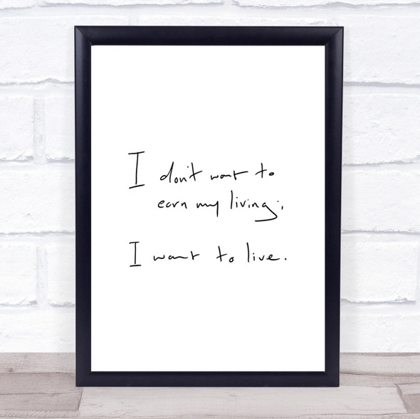 Earn My Living Quote Print Poster Typography Word Art Picture