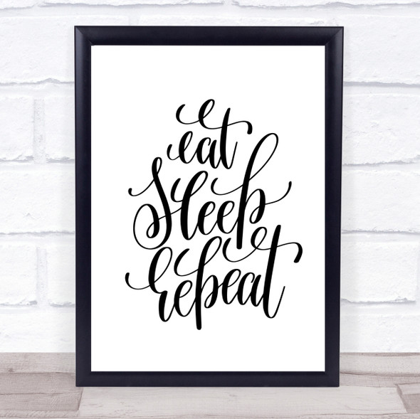 Eat Sleep Repeat Quote Print Poster Typography Word Art Picture
