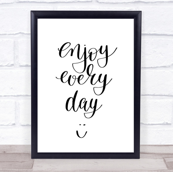 Enjoy Every Day Quote Print Poster Typography Word Art Picture