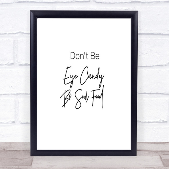 Eye Candy Quote Print Poster Typography Word Art Picture
