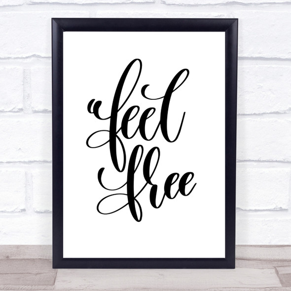 Feel Free Quote Print Poster Typography Word Art Picture