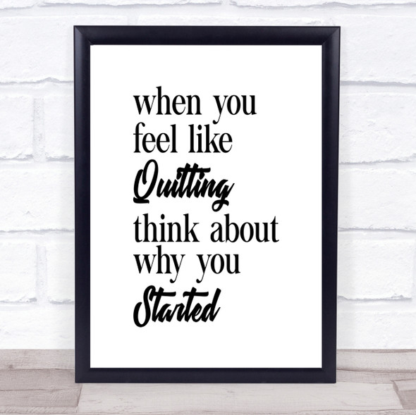 Feel Like Quitting Quote Print Poster Typography Word Art Picture