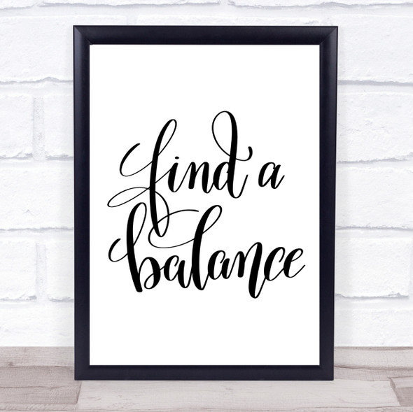 Find A Balance Quote Print Poster Typography Word Art Picture