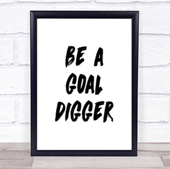 Goal Digger Quote Print Poster Typography Word Art Picture