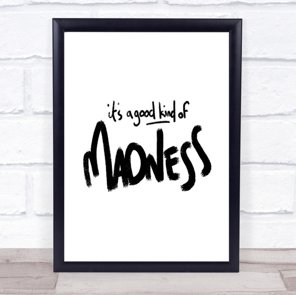 Good Madness Quote Print Poster Typography Word Art Picture