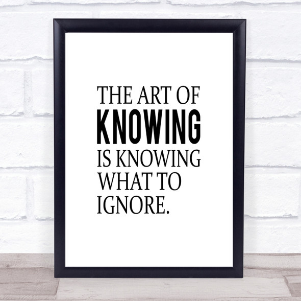 Art Of Knowing Quote Print Poster Typography Word Art Picture