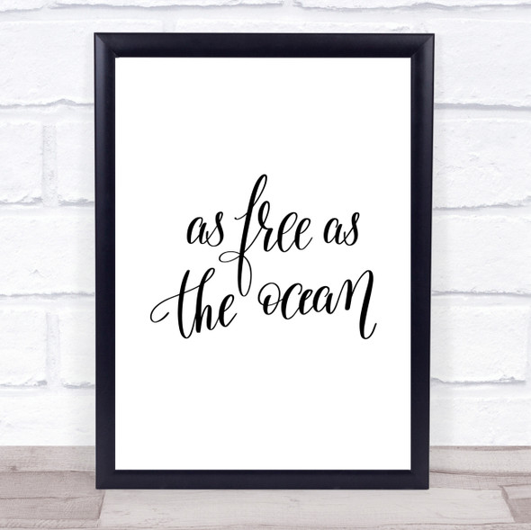 As Free As Ocean Quote Print Poster Typography Word Art Picture