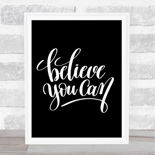 Believe You Can Quote Poster Picture