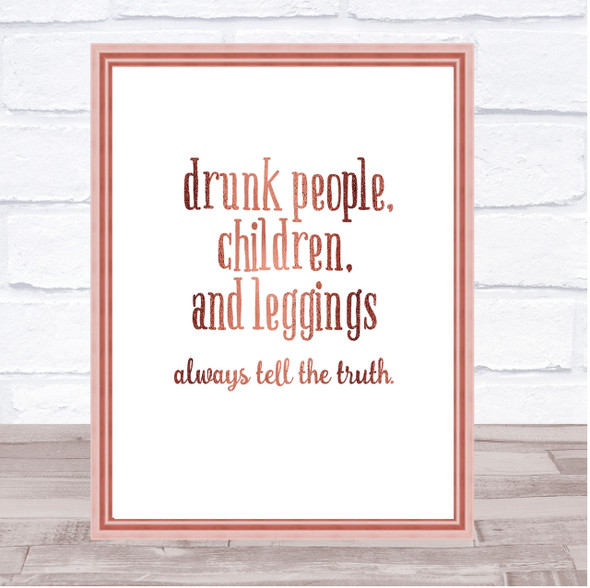 Drunk People Children And Leggings Quote Print Picture