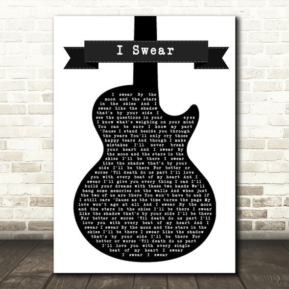 All 4 One I Swear Black & White Guitar Song Lyric Quote Print