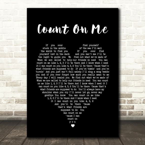 Count On Me Bruno Mars Black Heart Song Lyric Quote Print