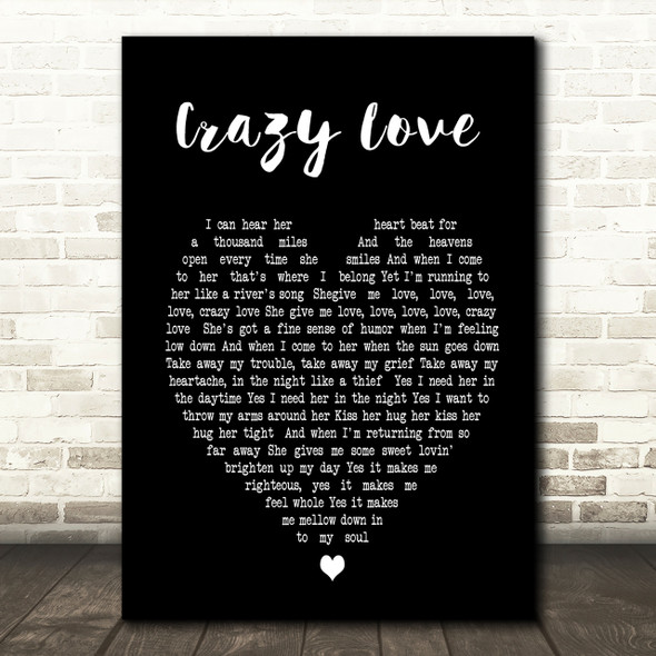 Crazy Love Van Morrison Black Heart Song Lyric Quote Print