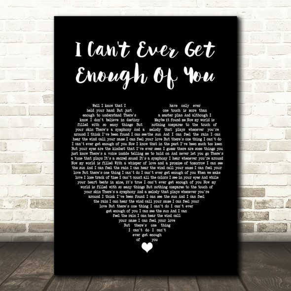 Darren Hayes I Can't Ever Get Enough Of You Black Heart Song Lyric Quote Print