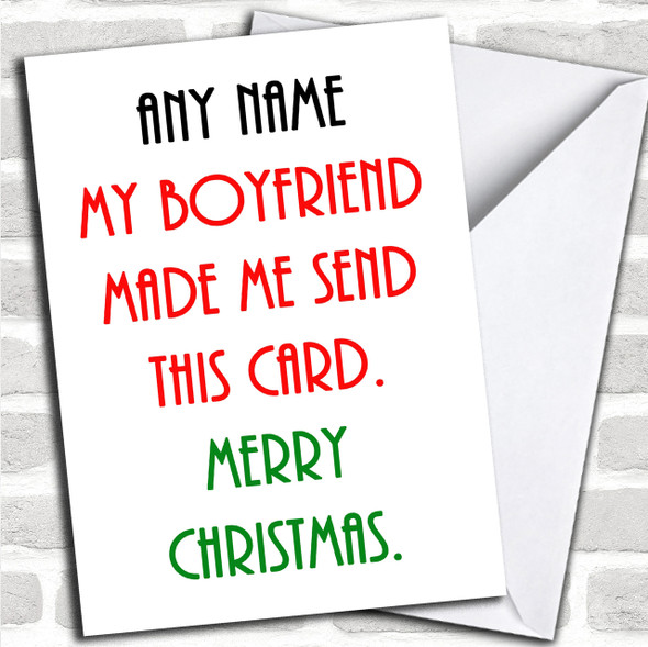 Funny My Boyfriend Made Me Personalized Christmas Card