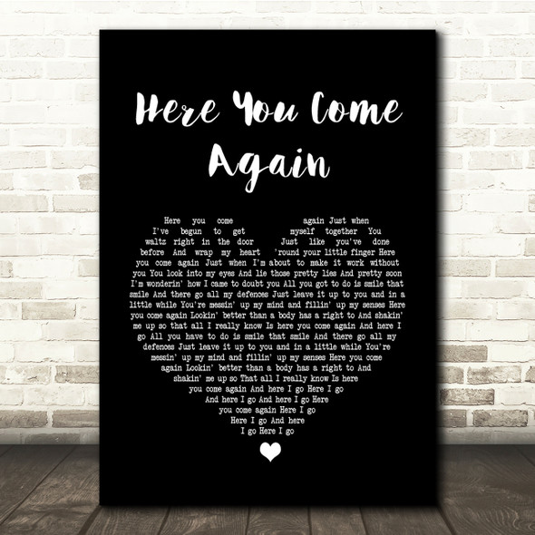 Dolly Parton Here You Come Again Black Heart Song Lyric Quote Print