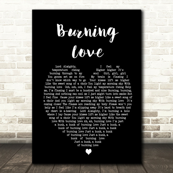 Elvis Presley Burning Love Black Heart Song Lyric Quote Print