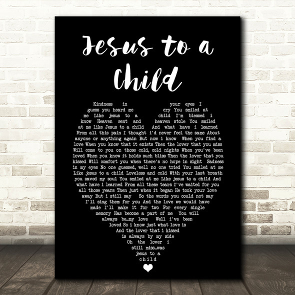 George Michael Jesus To A Child Black Heart Song Lyric Quote Print