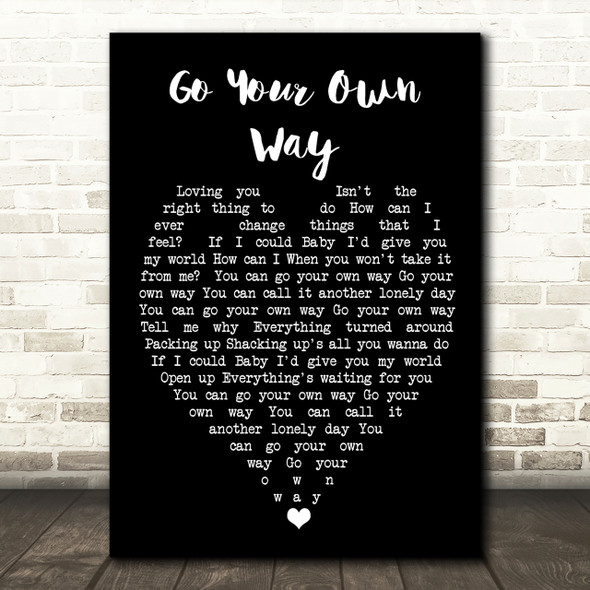 Go Your Own Way Fleetwood Mac Black Heart Quote Song Lyric Print