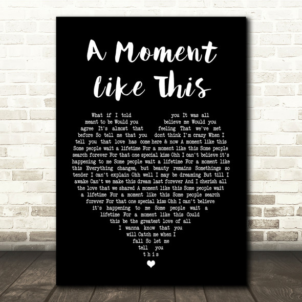Leona Lewis A Moment Like This Black Heart Song Lyric Quote Print