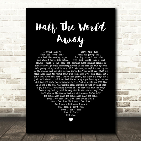 Oasis Half The World Away Black Heart Song Lyric Quote Print