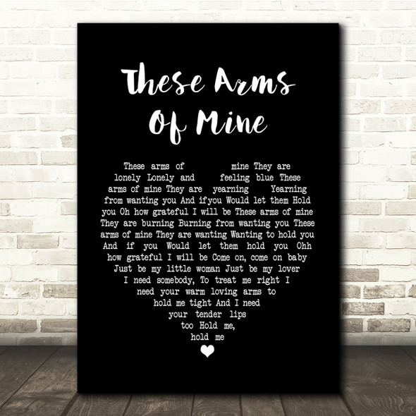 Otis Redding These Arms Of Mine Black Heart Song Lyric Quote Print