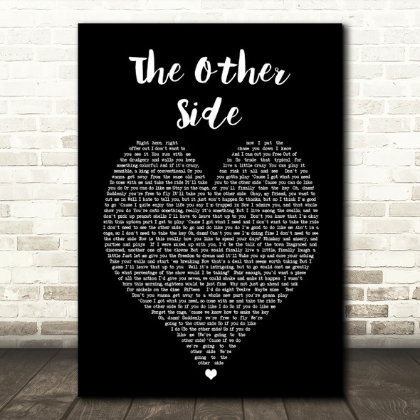 The Other Side The Greatest Showman Black Heart Song Lyric Quote Print