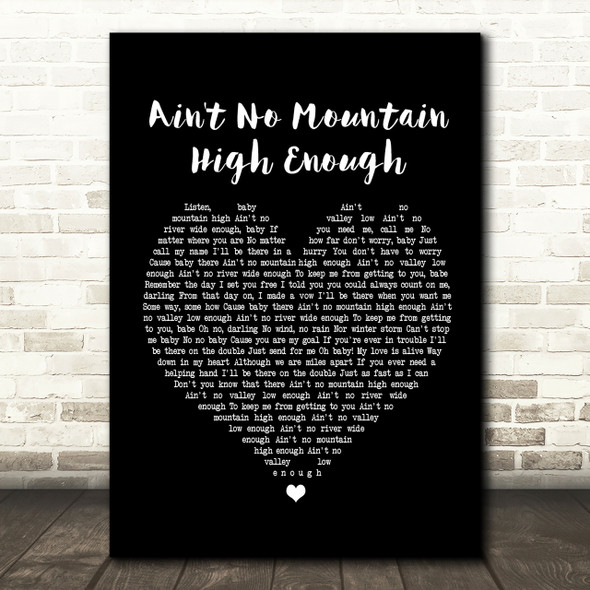 Marvin Gaye Ain't No Mountain High Enough Black Heart Song Lyric Quote Print