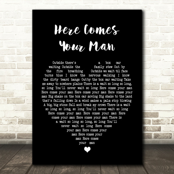 Pixies Here Comes Your Man Black Heart Song Lyric Quote Print