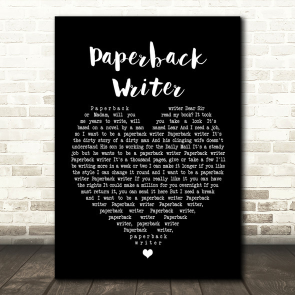 The Beatles Paperback Writer Black Heart Song Lyric Quote Print