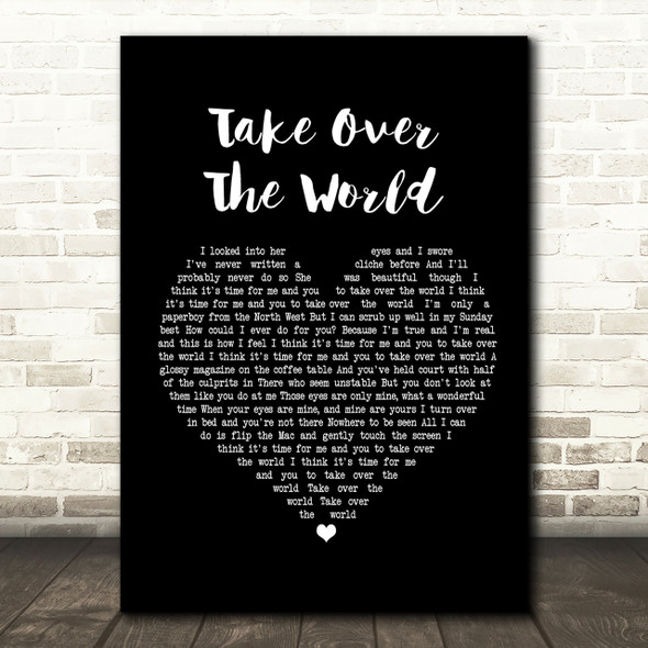 The Courteeners Take Over The World Black Heart Song Lyric Quote Print