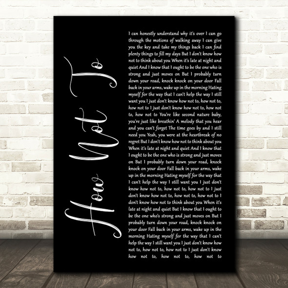 Dan + Shay How Not To Black Script Song Lyric Quote Print