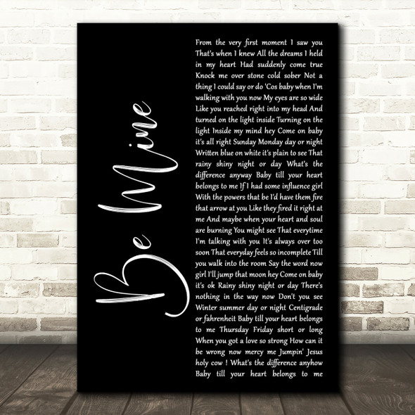 David Gray Be Mine Black Script Song Lyric Quote Print