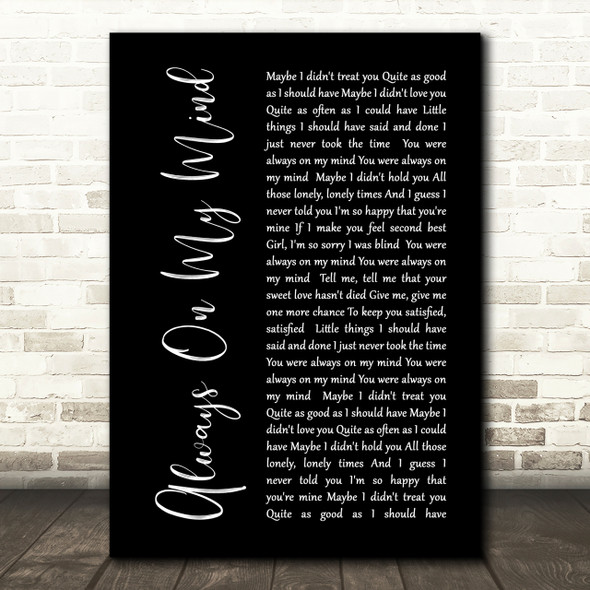 Elvis Presley Always On My Mind Black Script Song Lyric Quote Print