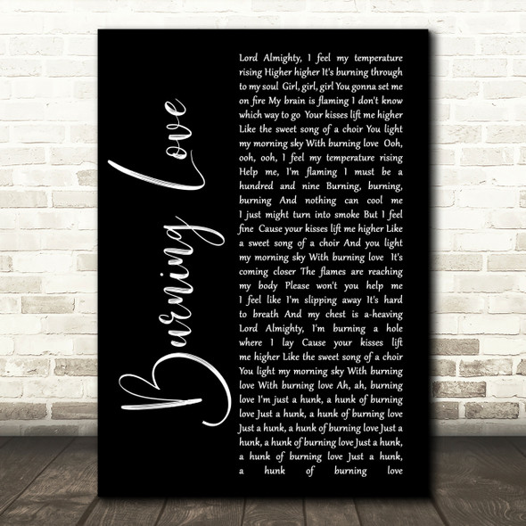 Elvis Presley Burning Love Black Script Song Lyric Quote Print