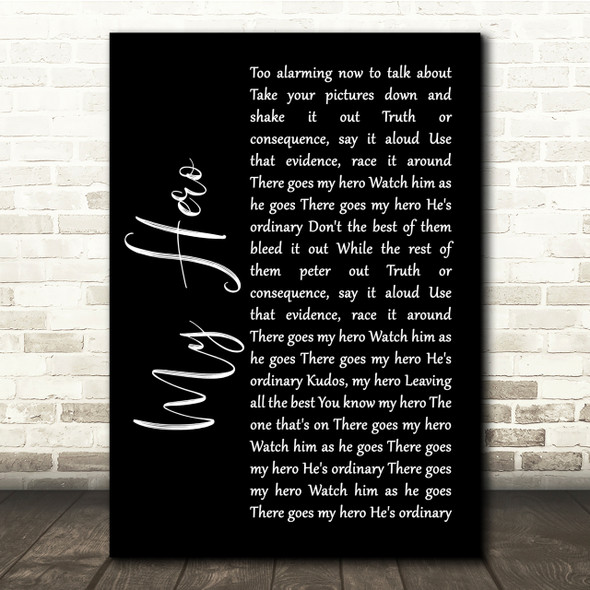 Foo Fighters My Hero Black Script Song Lyric Quote Print