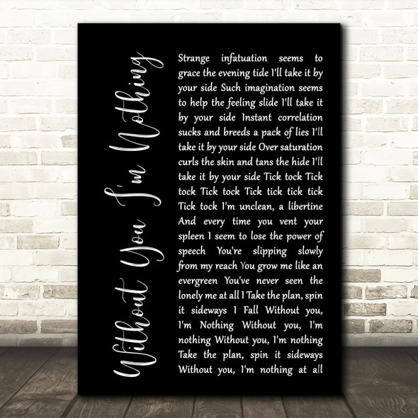 Placebo Without You I'm Nothing Black Script Song Lyric Quote Print