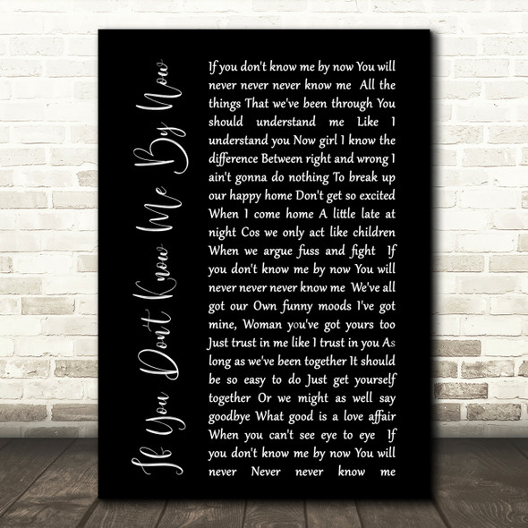 Simply Red If You Don't Know Me By Now Black Script Song Lyric Quote Print