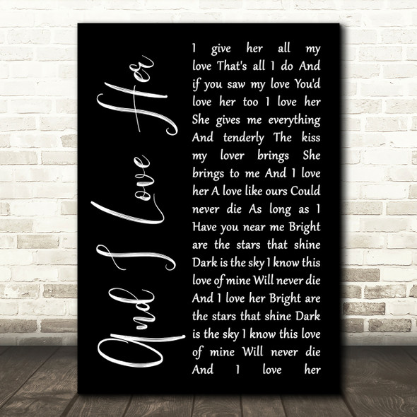 The Beatles And I Love Her Black Script Song Lyric Quote Print