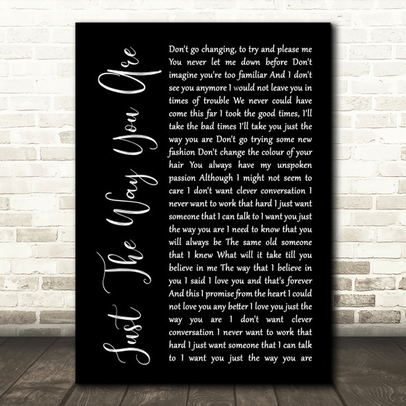 Billy Joel Just The Way You Are Black Script Song Lyric Quote Print