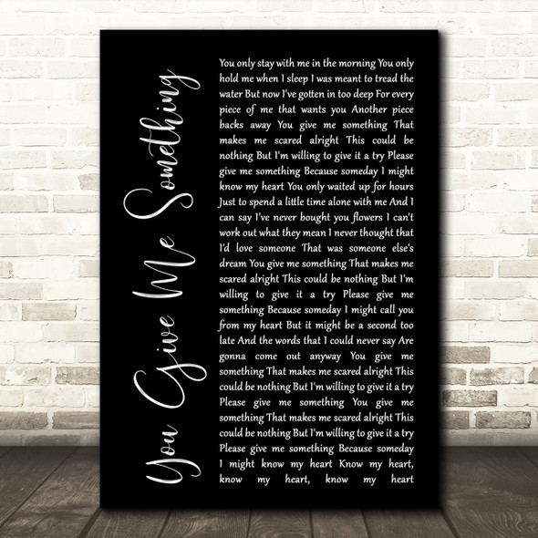 James Morrison You Give Me Something Black Script Song Lyric Quote Print