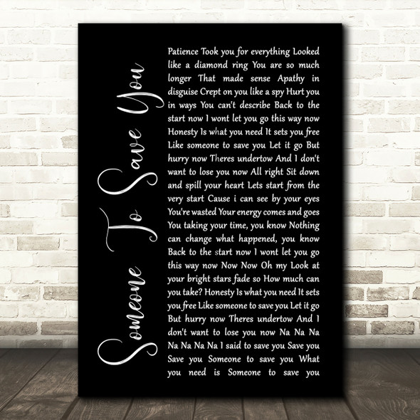 OneRepublic Someone To Save You Black Script Song Lyric Quote Print