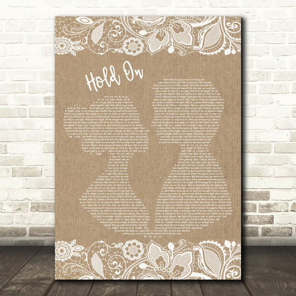 Michael Buble Hold On Burlap & Lace Song Lyric Quote Print