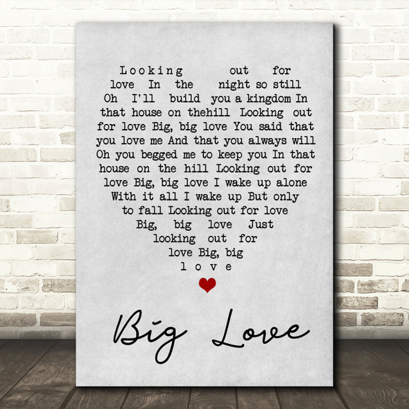 Big Love Fleetwood Mac Grey Heart Song Lyric Quote Print